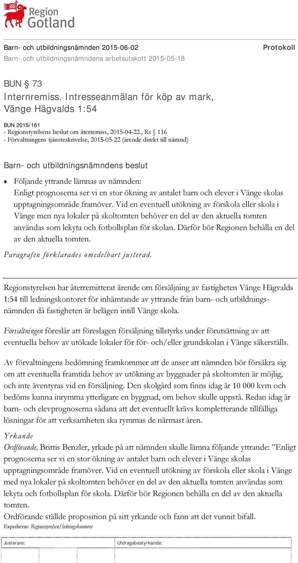 skolas upptagningsområde framöver.