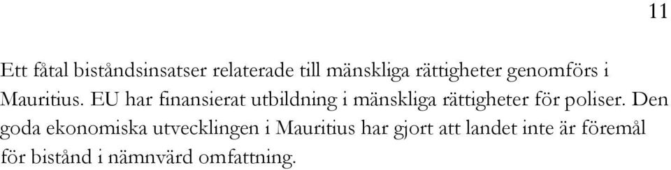 EU har finansierat utbildning i mänskliga rättigheter för poliser.