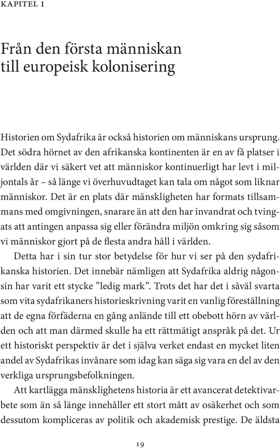 liknar människor.