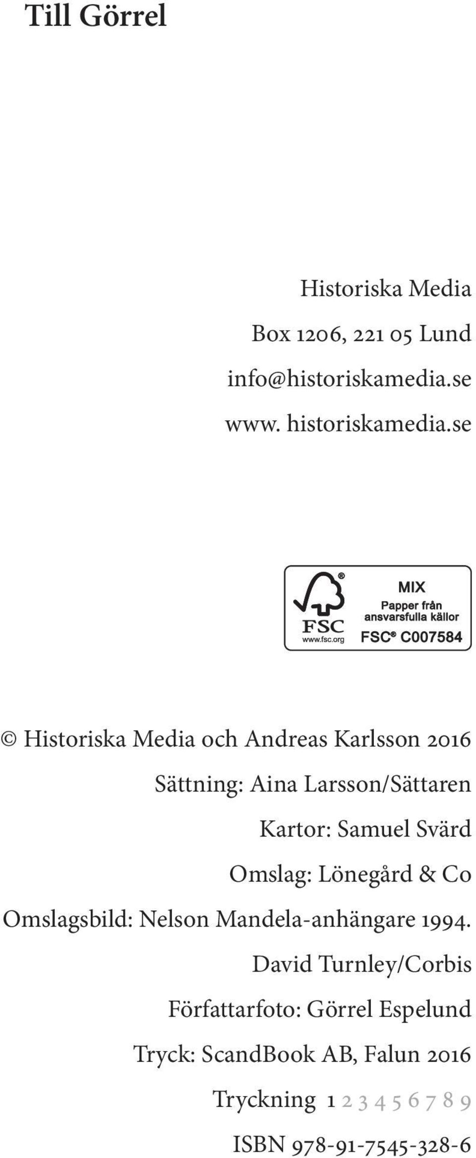 Omslag: Lönegård & Co Omslagsbild: Nelson Mandela-anhängare 1994.
