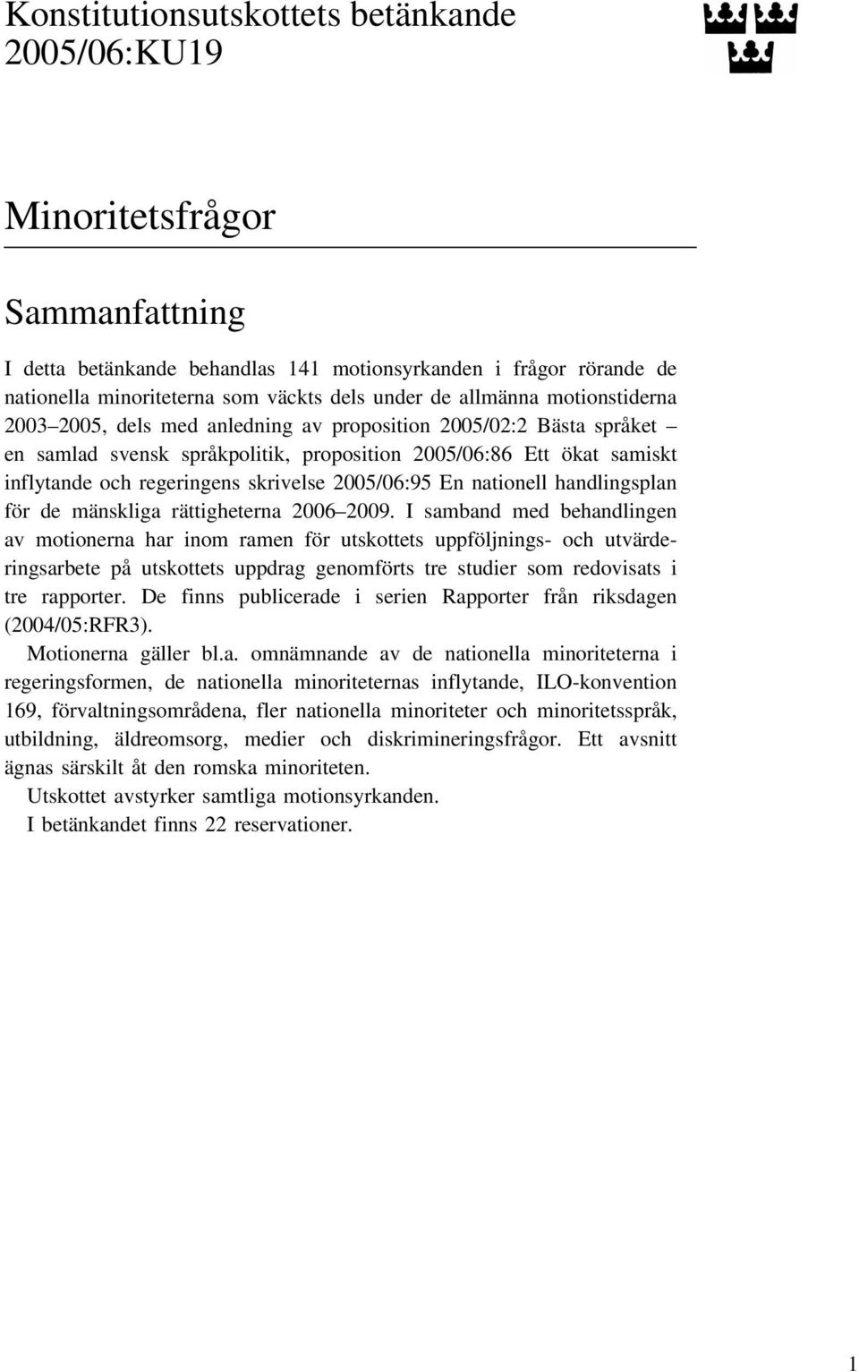 skrivelse 2005/06:95 En nationell handlingsplan för de mänskliga rättigheterna 2006 2009.