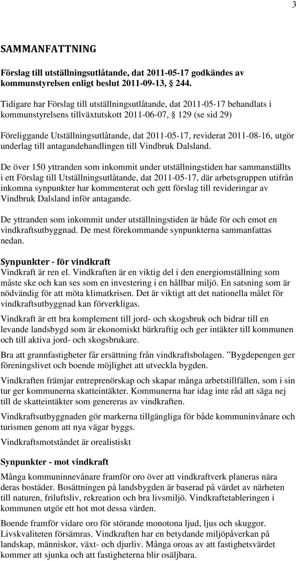 2011-08-16, utgör underlag till antagandehandlingen till Vindbruk Dalsland.