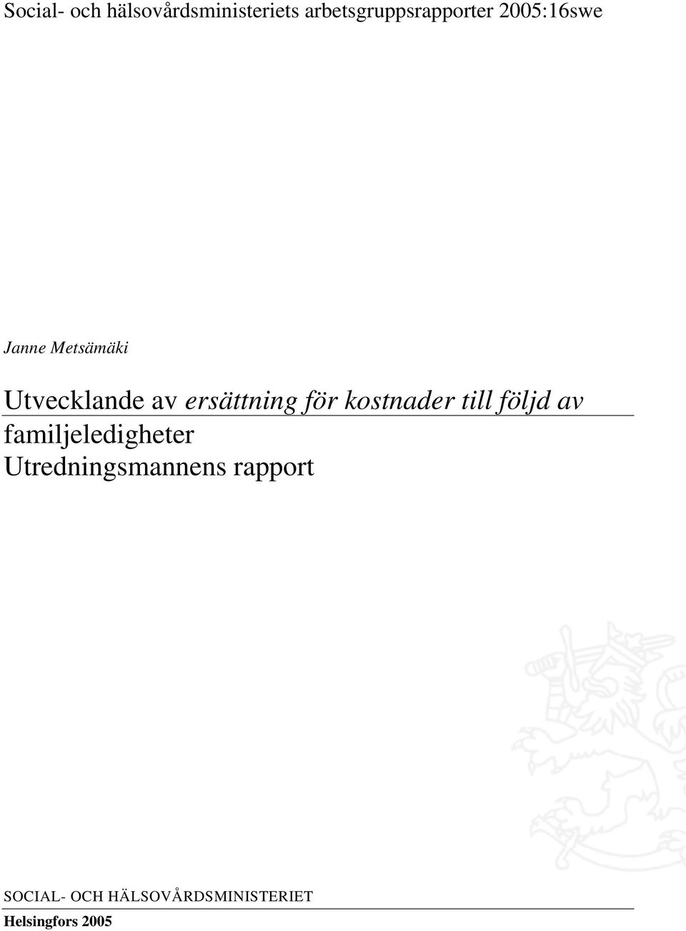 kostnader till följd av familjeledigheter