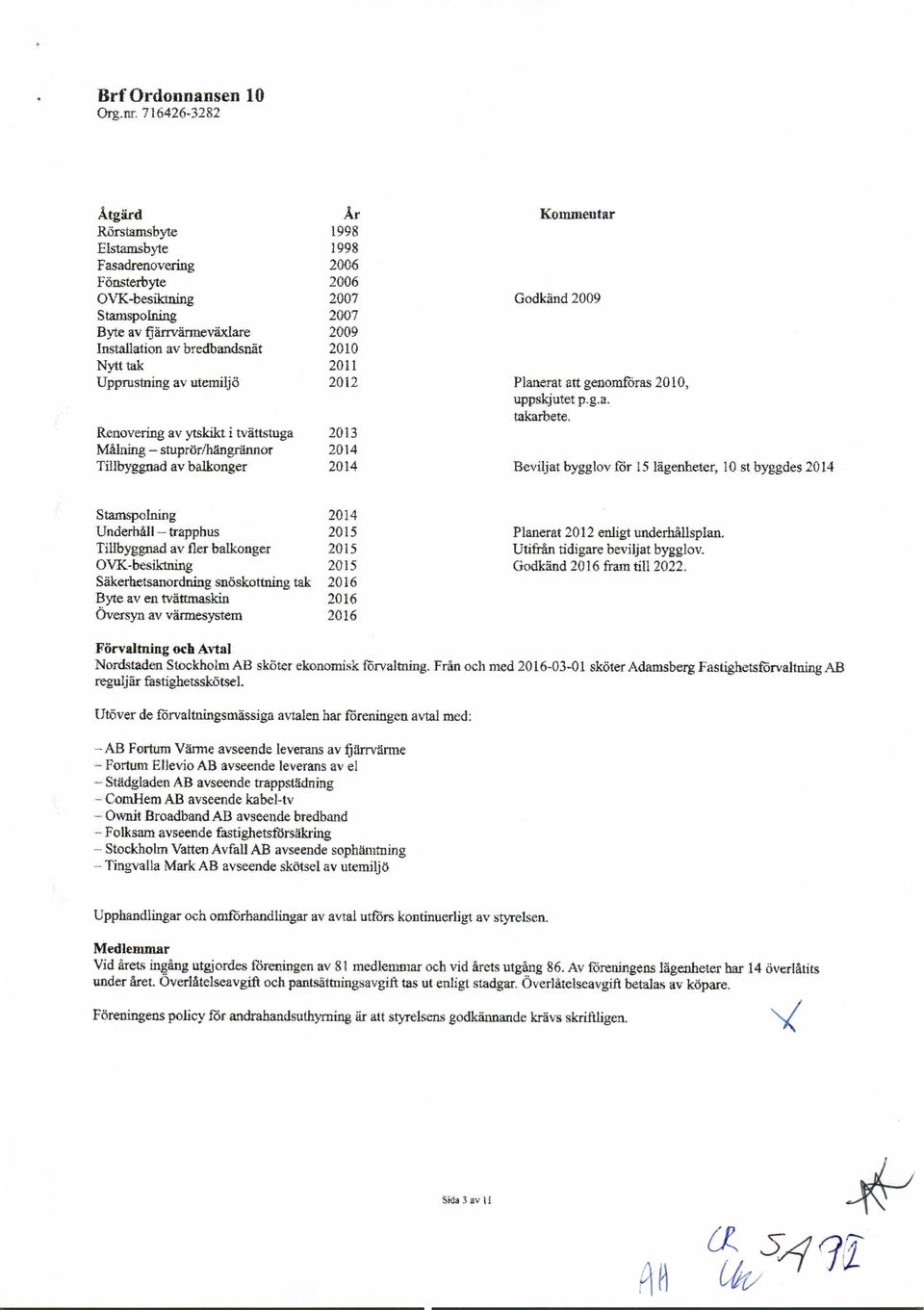 uppskjutet. p.g.a, takarbete.