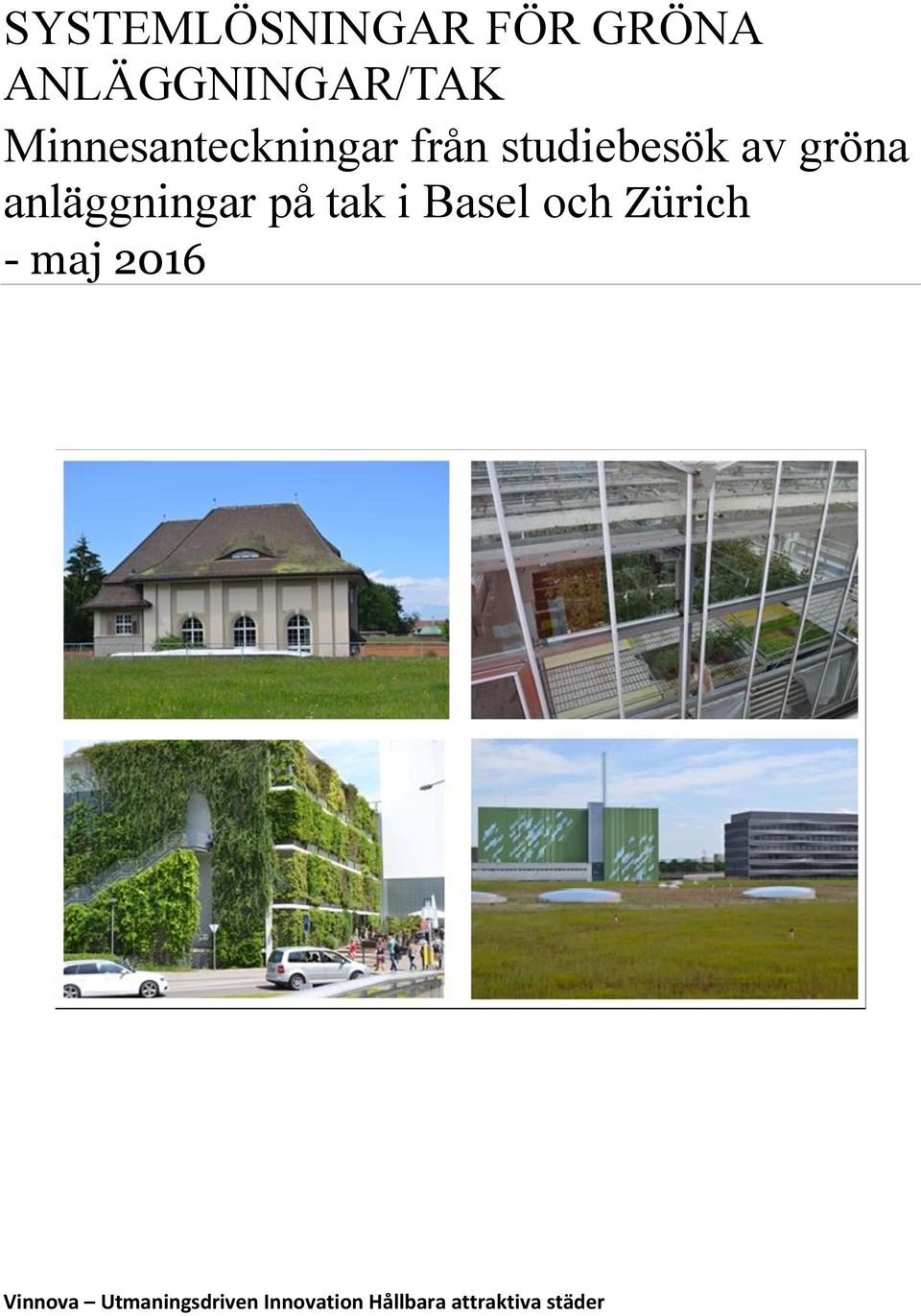 anläggningar på tak i Basel och Zürich - maj 2016