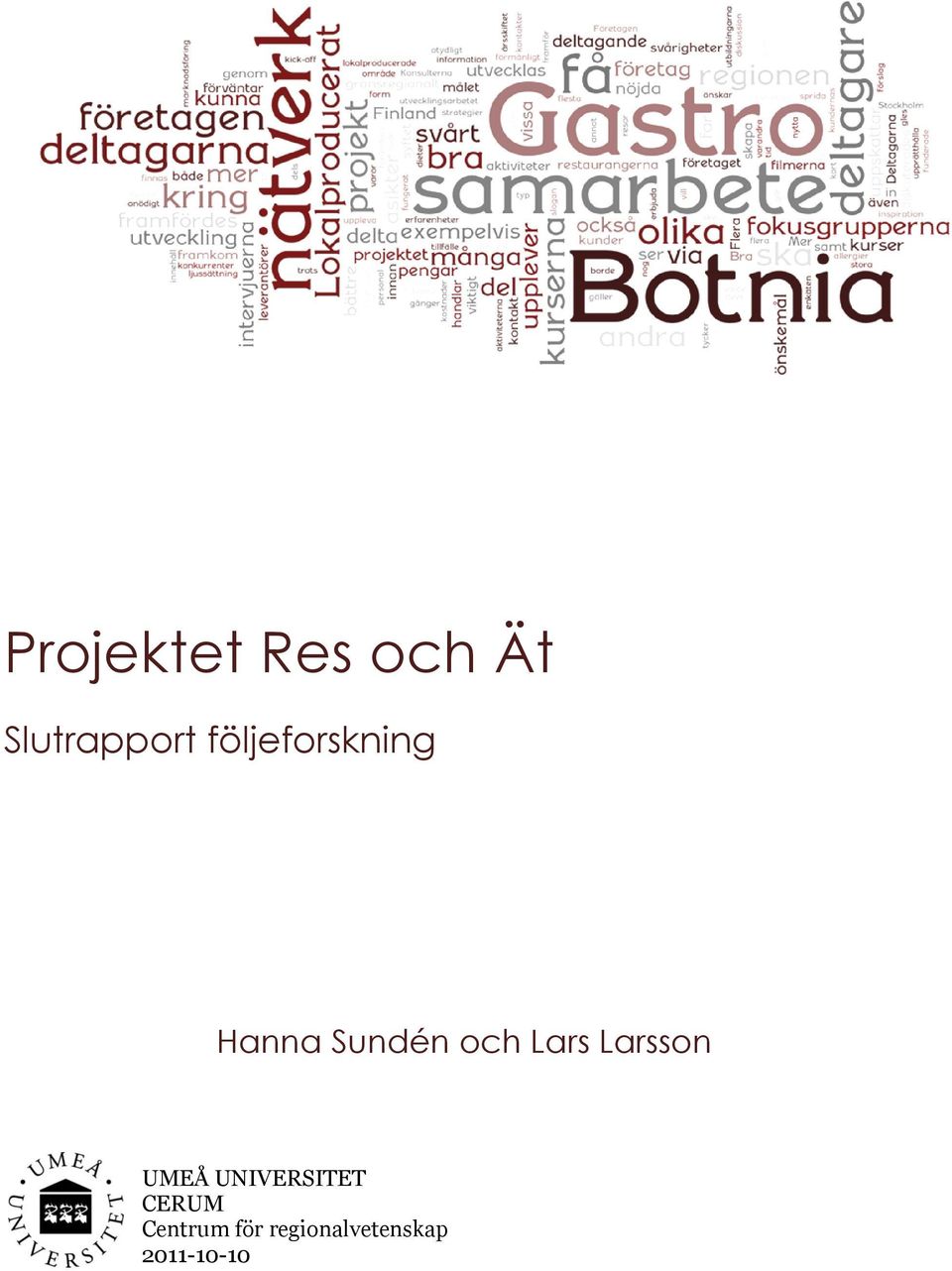 Lars Larsson UMEÅ UNIVERSITET
