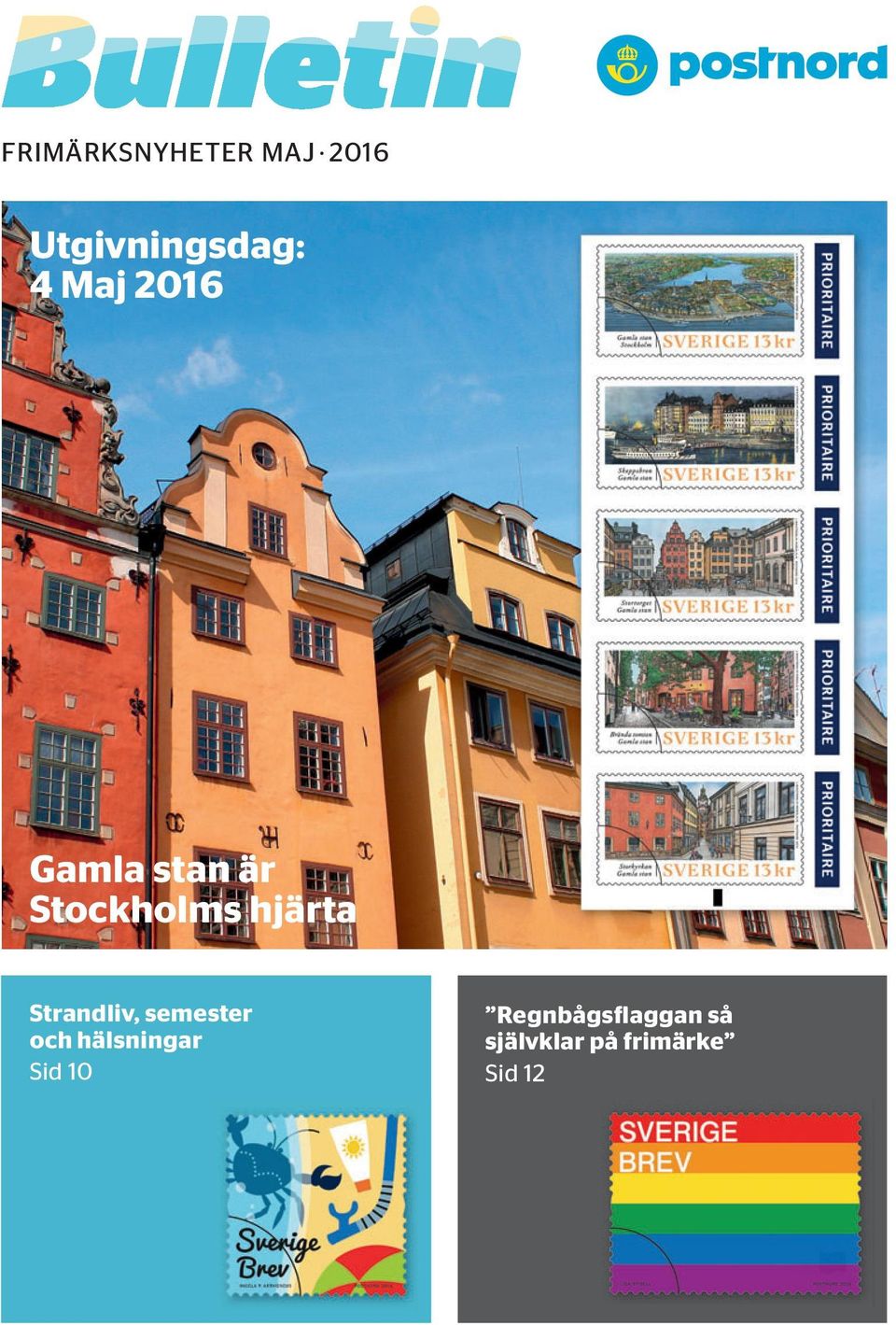 och hälsningar Sid 10 Regnbågsflaggan så självklar på