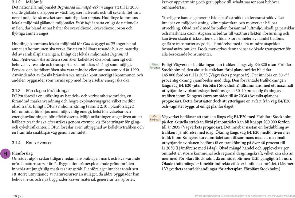 naturligt kan upptas.