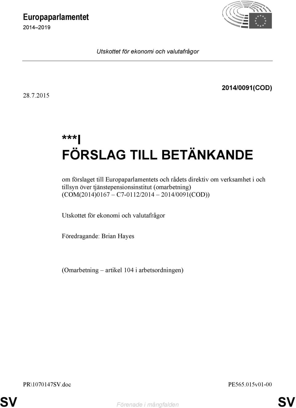 verksamhet i och tillsyn över tjänstepensionsinstitut (omarbetning) (COM(2014)0167 C7-0112/2014 2014/0091(COD))