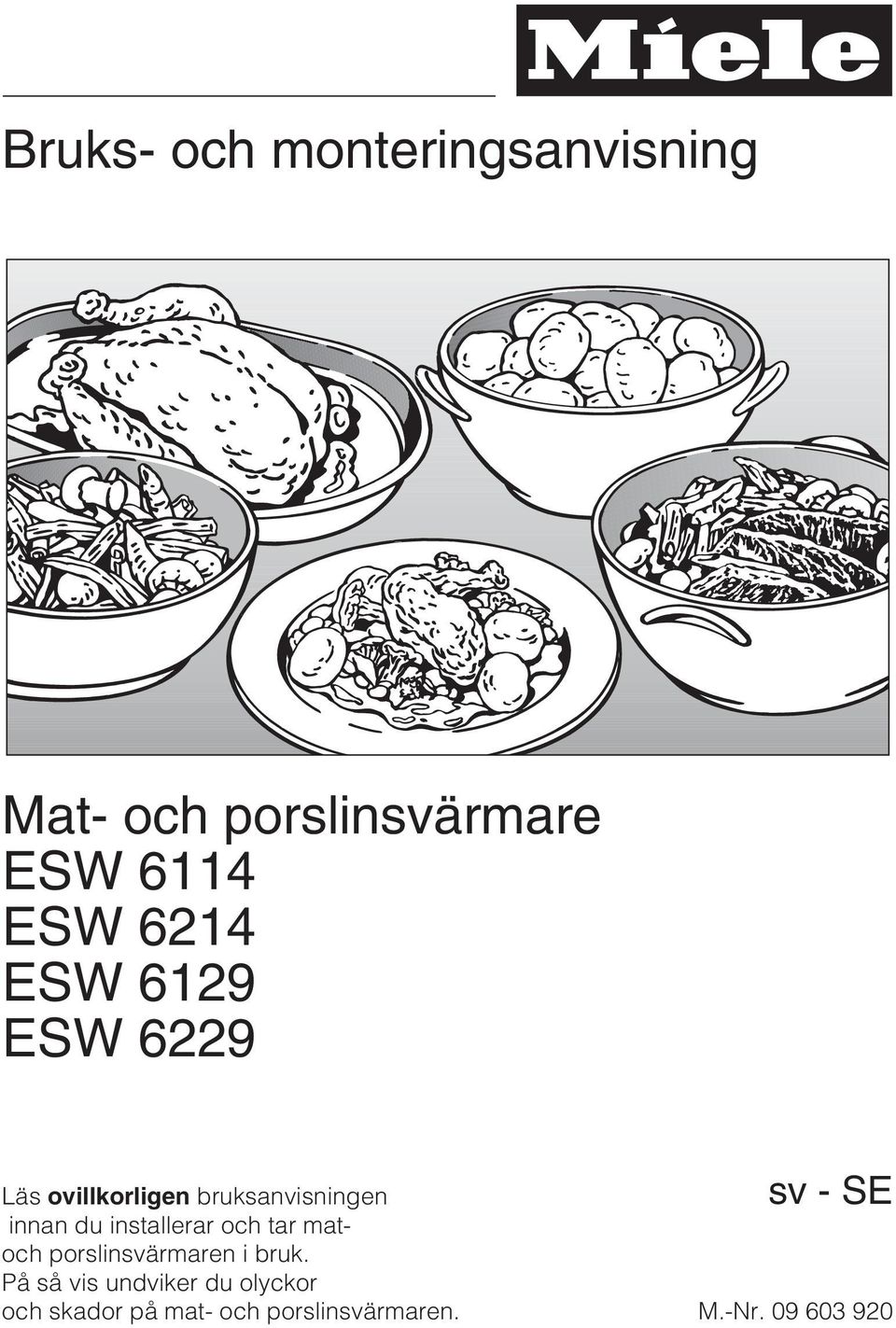 du installerar och tar matoch porslinsvärmaren i bruk.