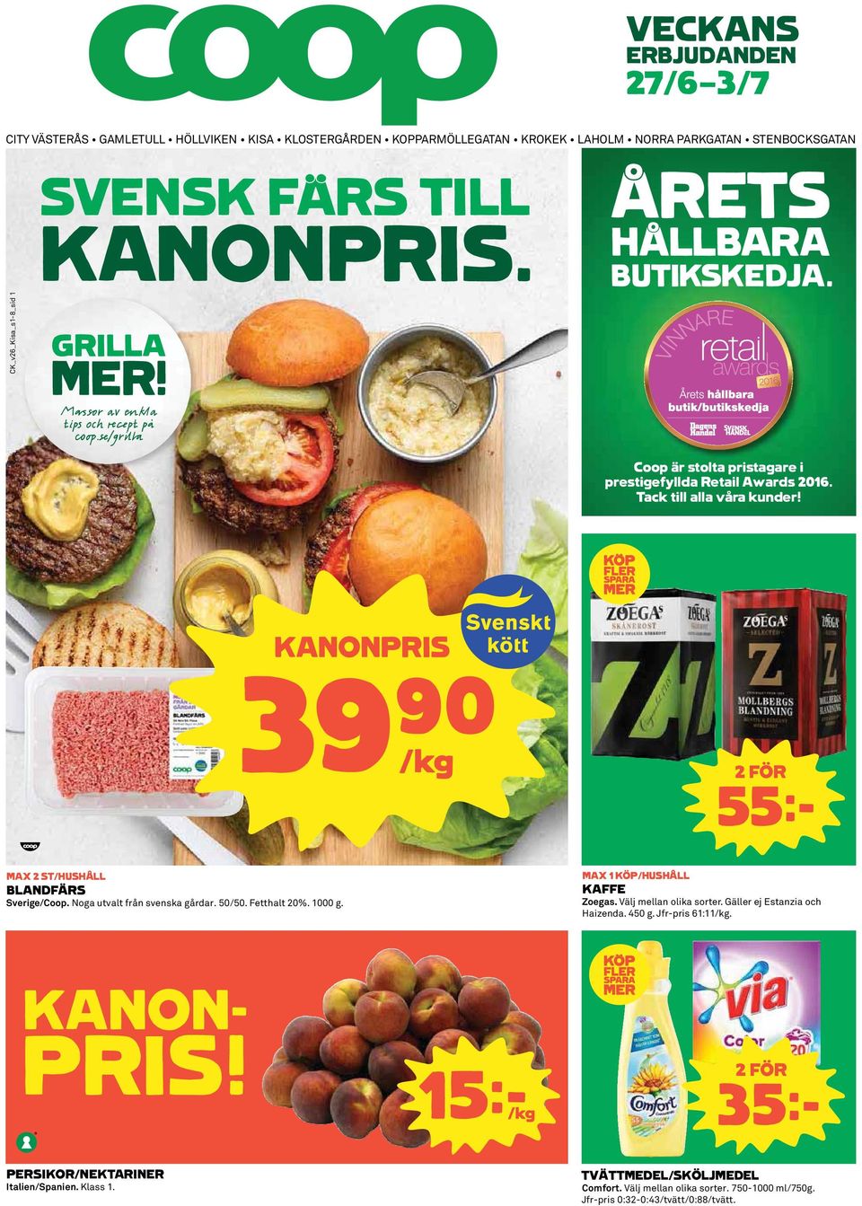 KANONPRIS 39)= /kg 55k MAX 2 ST/HUSHÅLL BLANDFÄRS Sverige/Coop. Noga utvalt från svenska gårdar. 50/50. Fetthalt 20%. 1000 g. MAX 1 KÖP/HUSHÅLL KAFFE Zoegas. Välj mellan olika sorter.