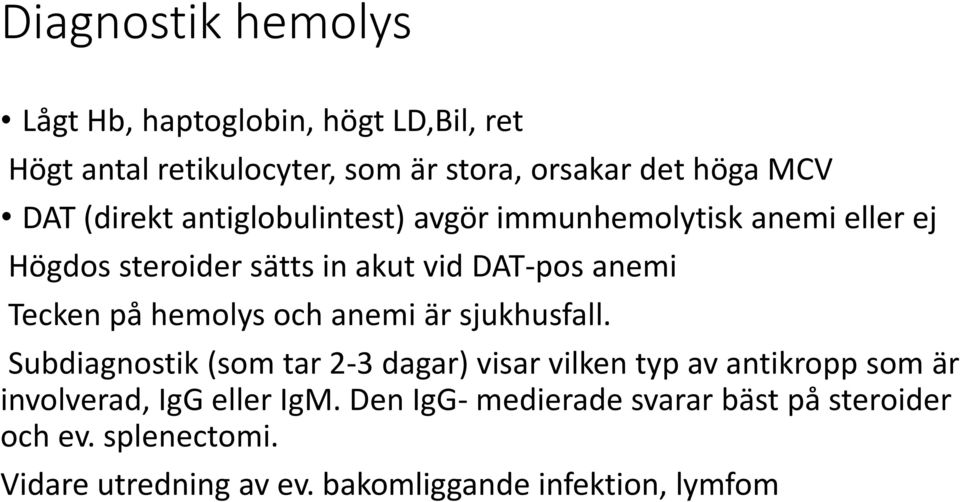 hemolys och anemi är sjukhusfall.