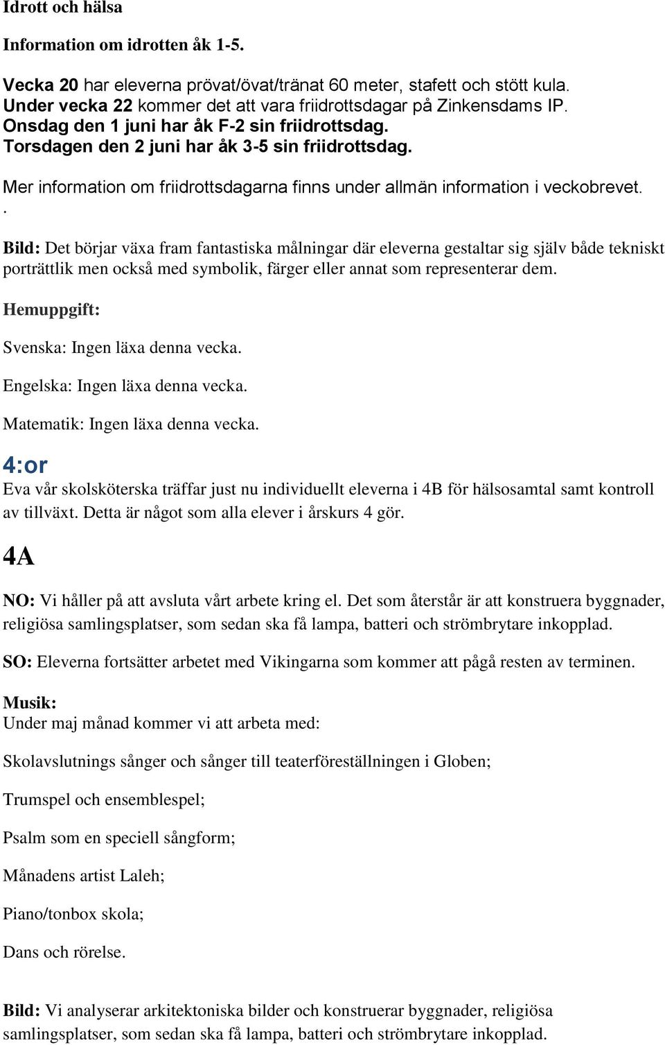 . Bild: Det börjar växa fram fantastiska målningar där eleverna gestaltar sig själv både tekniskt porträttlik men också med symbolik, färger eller annat som representerar dem.