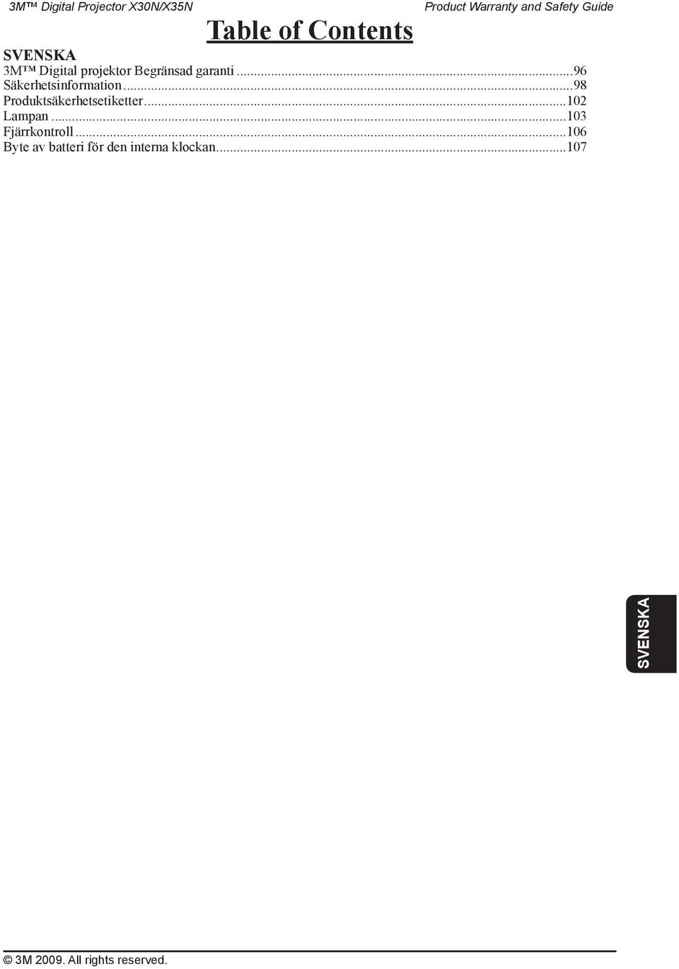 ..96 Säkerhetsinformation...98 Produktsäkerhetsetiketter.