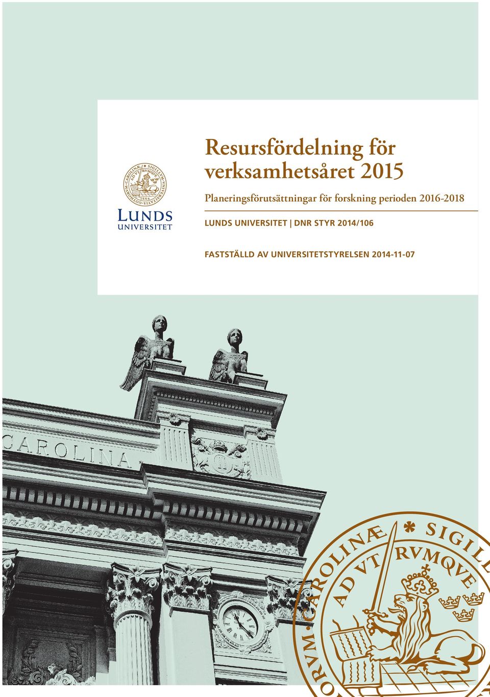 perioden 216-218 LUNDS UNIVERSITET DNR STYR