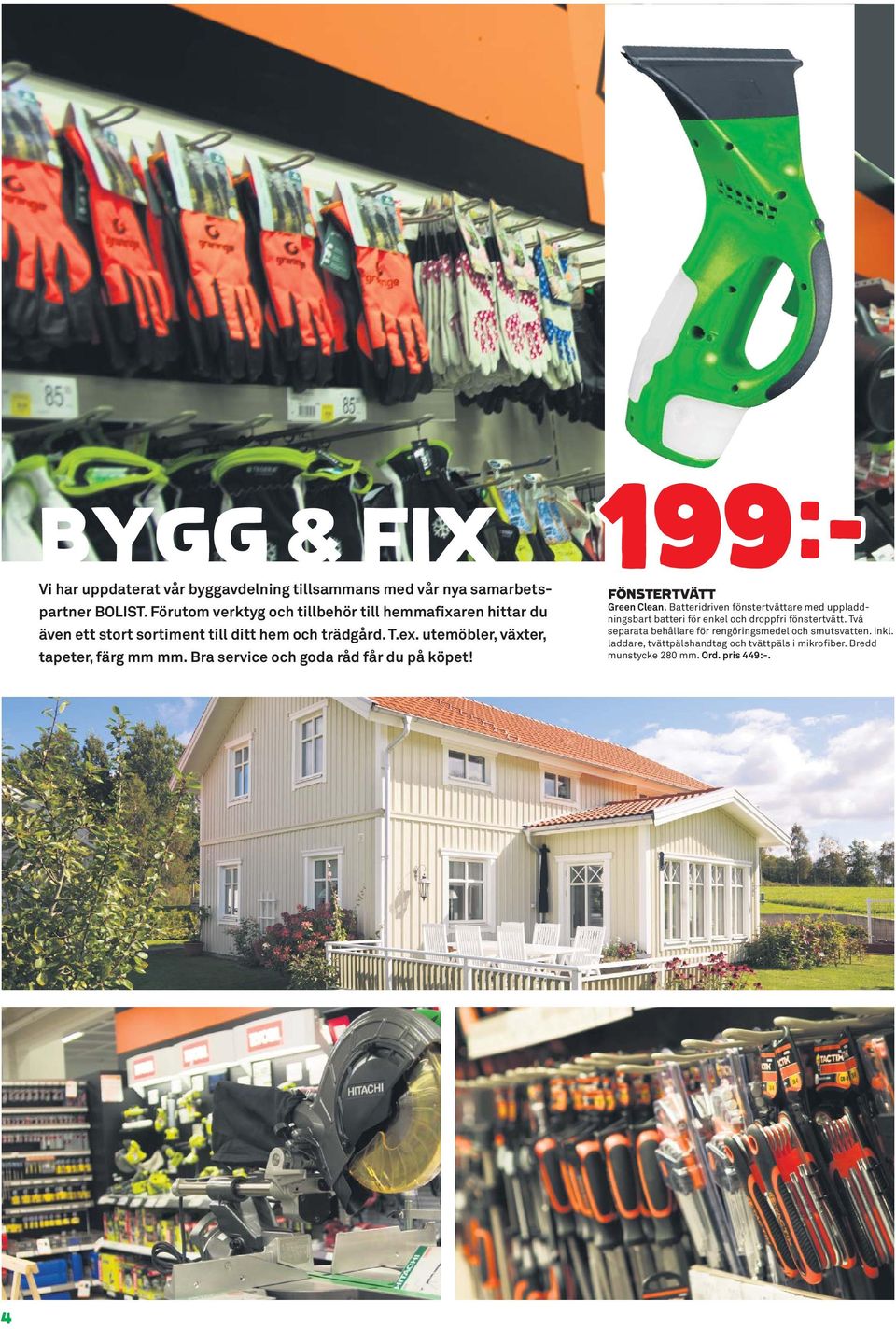 utemöbler, växter, tapeter, färg mm mm. Bra service och goda råd får du på köpet! 199k FÖNSTERTVÄTT Green Clean.