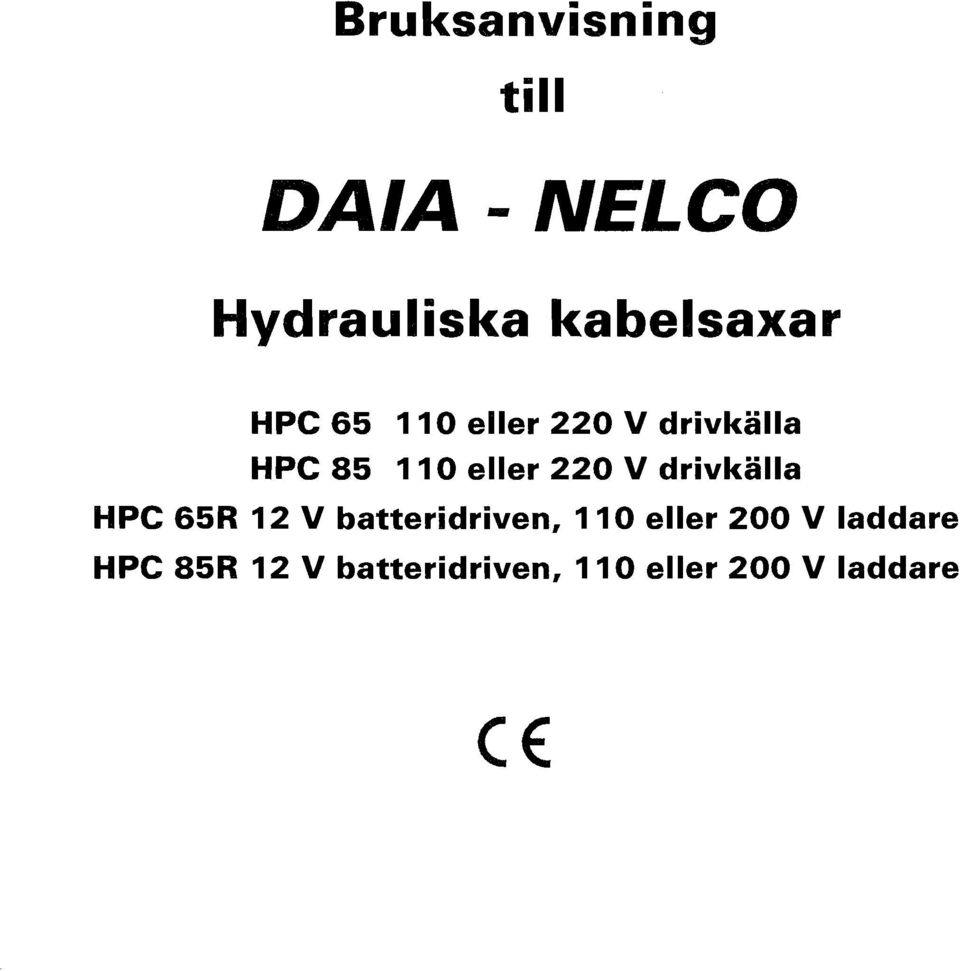 V drivkalla HPC 65R 12 V batteridriven, l 10 eller 200 V