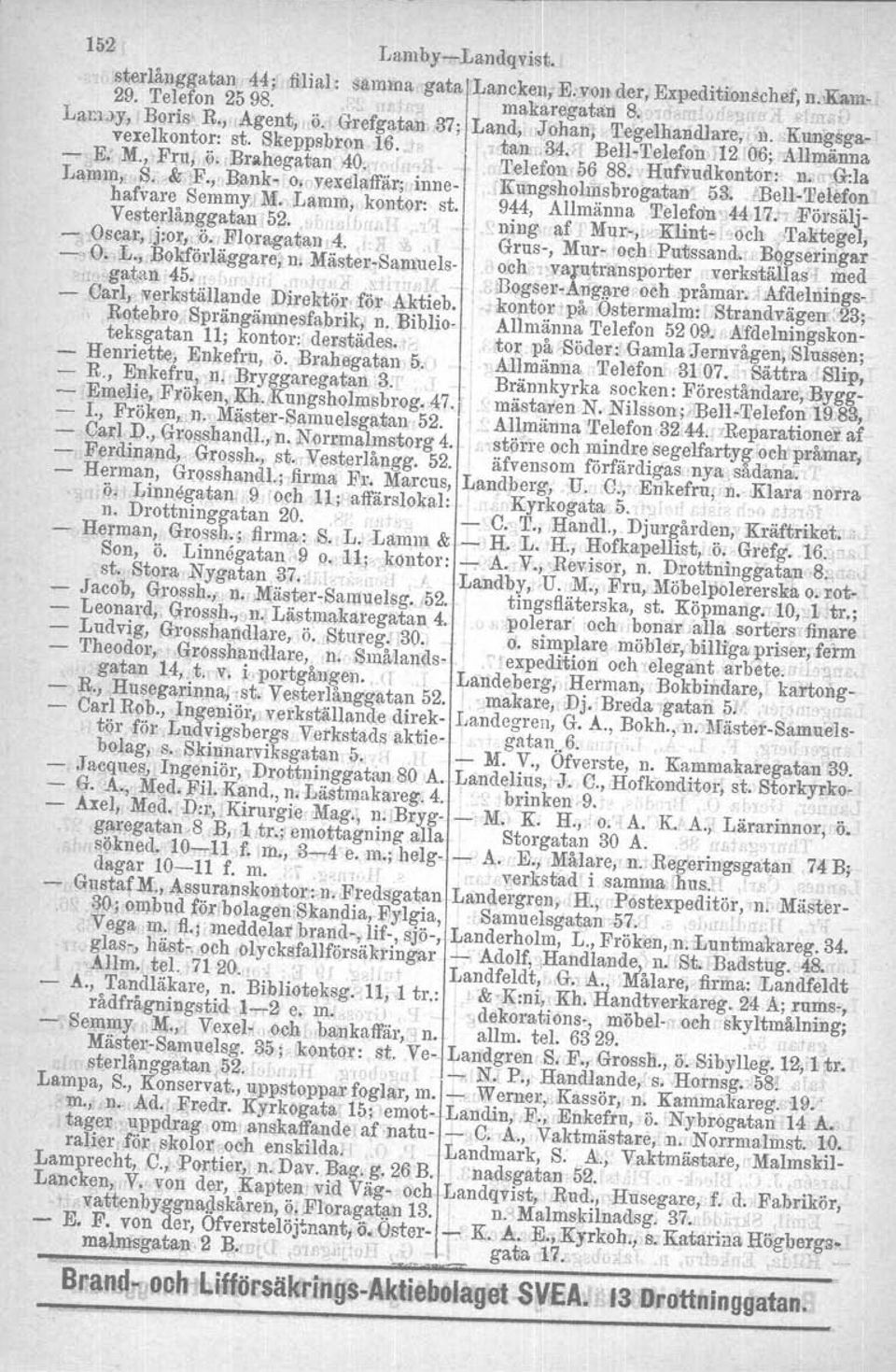 :'(j:la Lamm; S. & F., Eank o. vexelaffår; innekungsholiilsbroga.tan' 53.,Bell.Telefon hafvare Semmyi M. Lamm, kontor: st. 944, Allmänna Telefon 4417: Försälj Vesterlål;lggatau 52...', ning af Mu 1'.