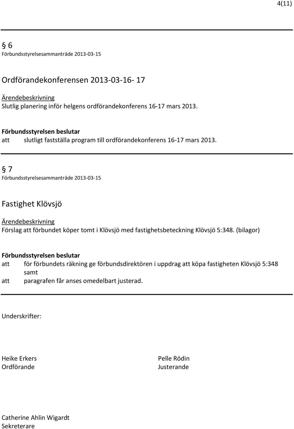 7 Fastighet Klövsjö Förslag att förbundet köper tomt i Klövsjö med fastighetsbeteckning Klövsjö 5:348.