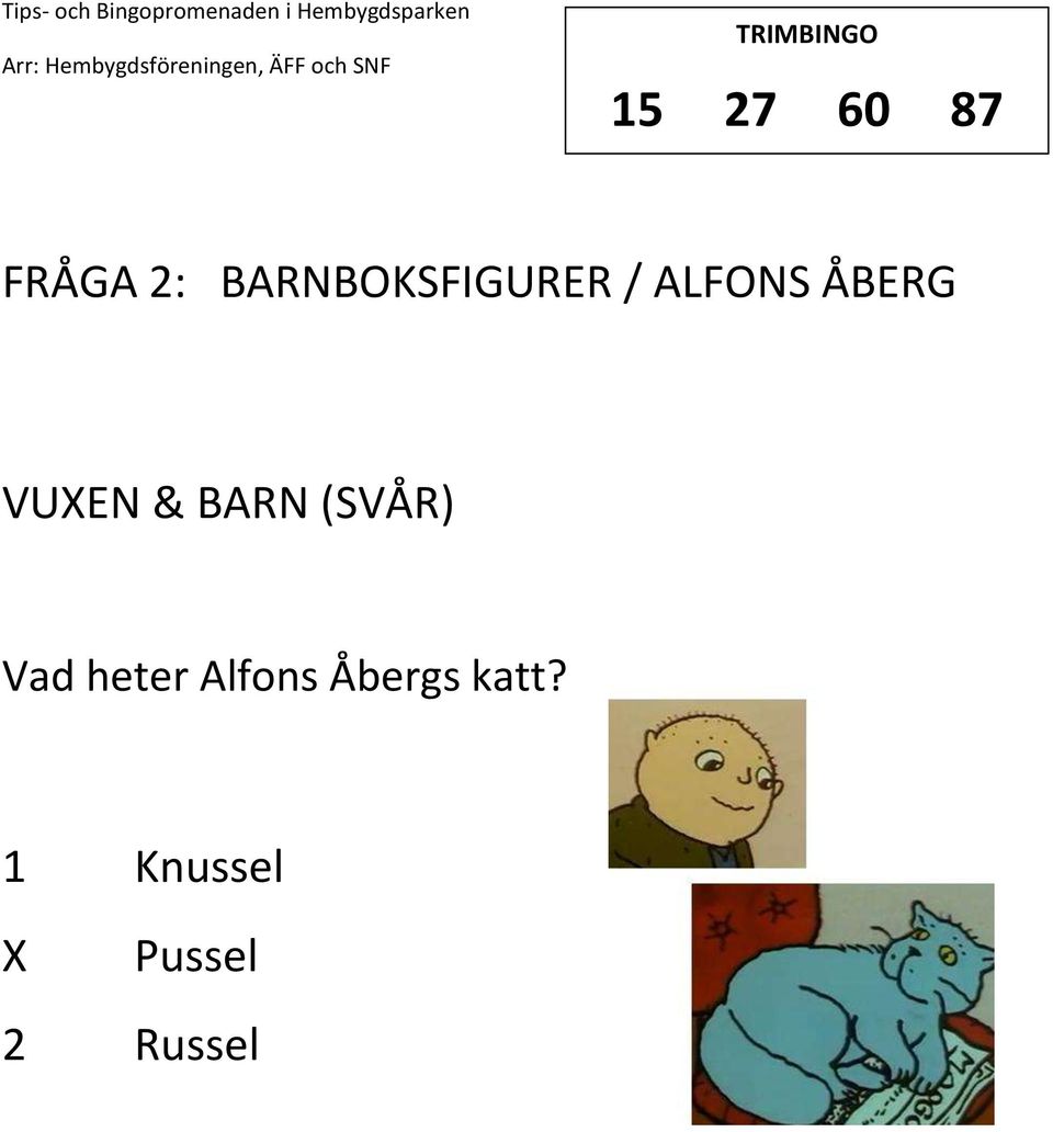 VUEN & (SVÅR) Vad heter