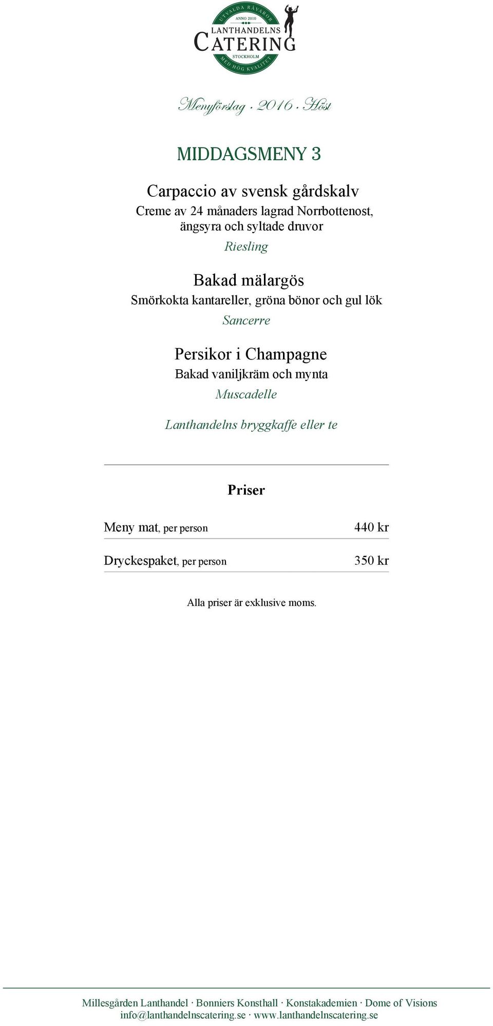 Smörkokta kantareller, gröna bönor och gul lök Sancerre Persikor i Champagne Bakad