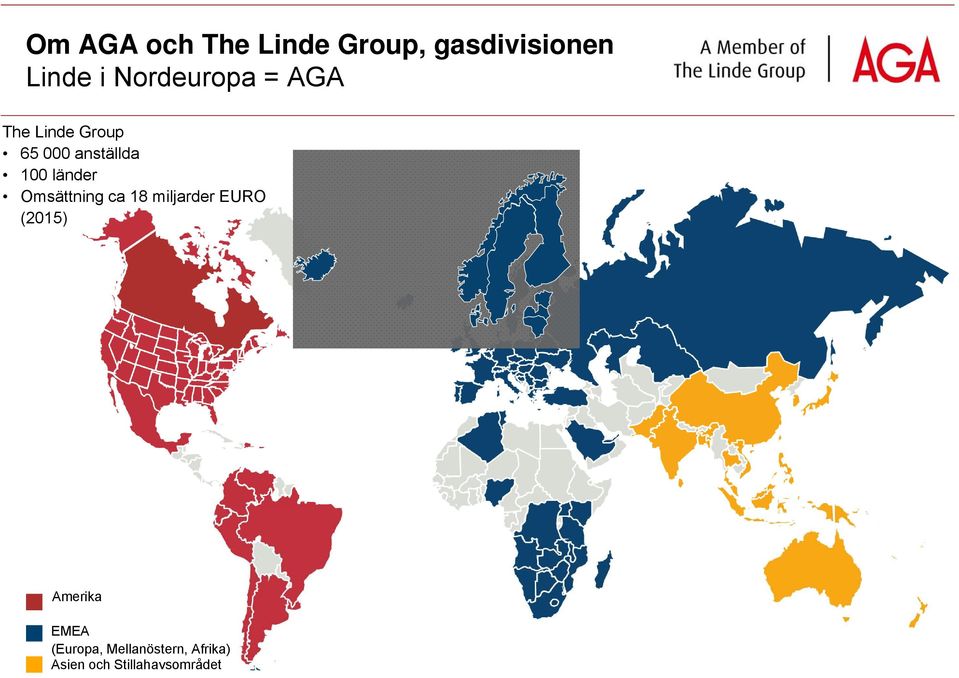 länder Omsättning ca 18 miljarder EURO (2015) Amerika