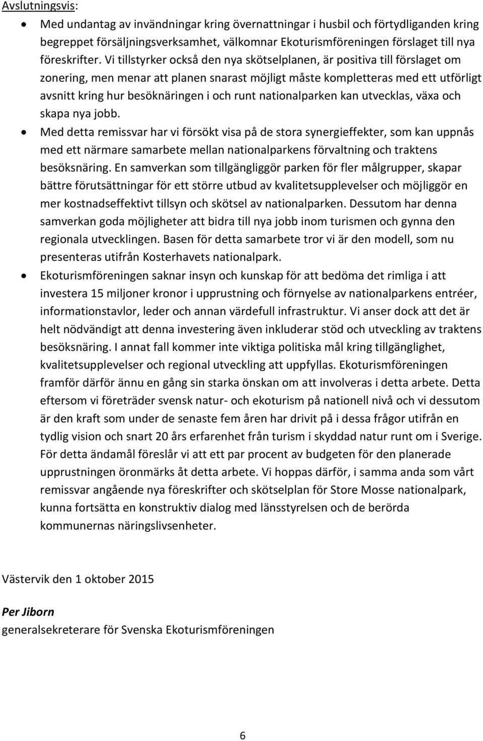 runt nationalparken kan utvecklas, växa och skapa nya jobb.