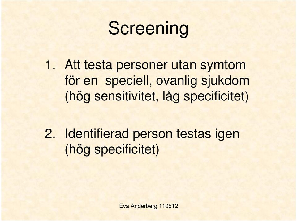 speciell, ovanlig sjukdom (hög