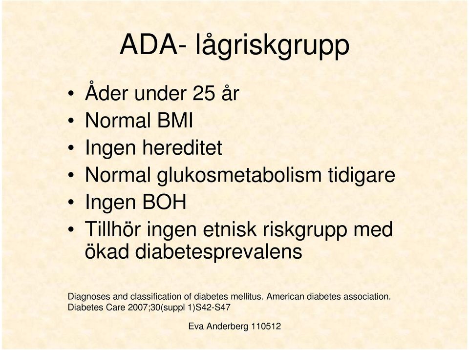 ökad diabetesprevalens Diagnoses and classification of diabetes
