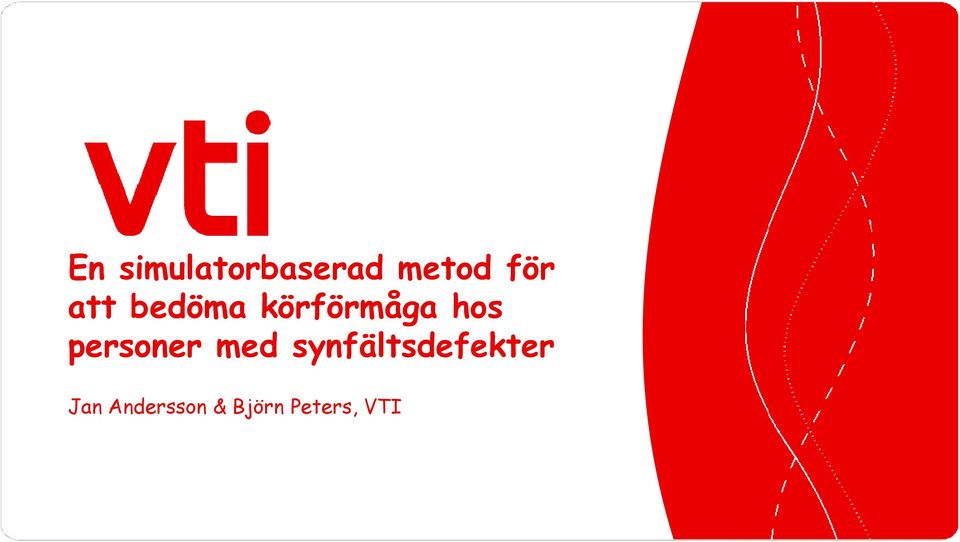 personer med synfältsdefekter