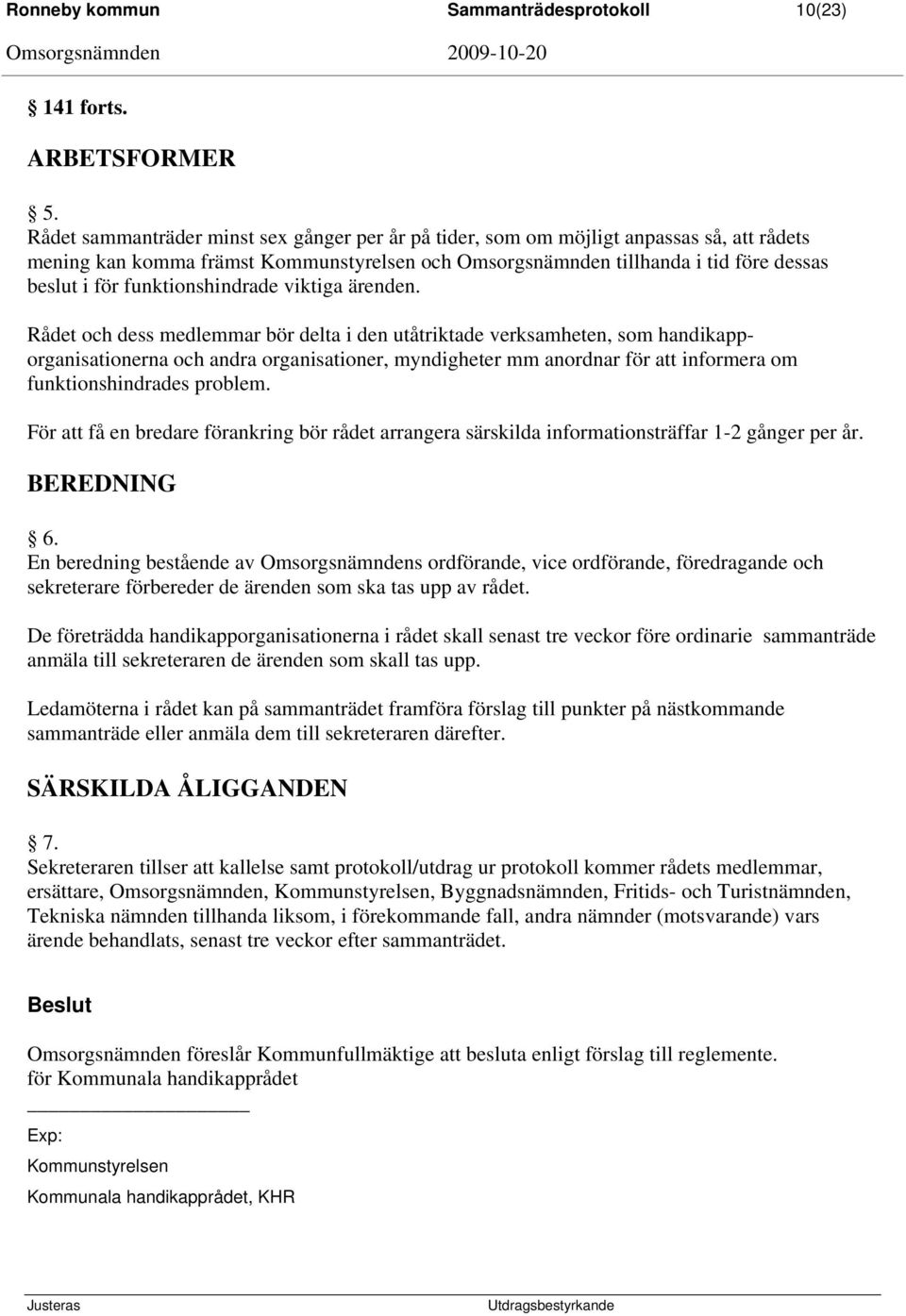 funktionshindrade viktiga ärenden.