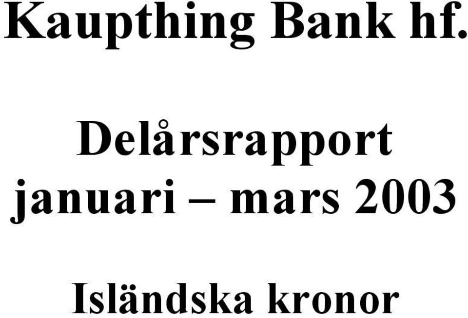 Delårsrapport