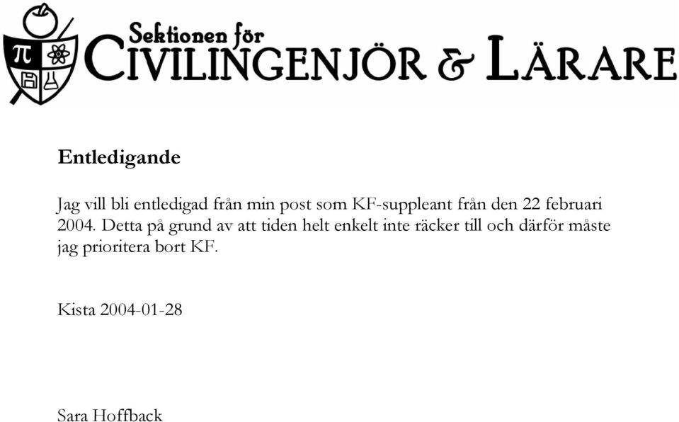 Detta på grund av att tiden helt enkelt inte räcker