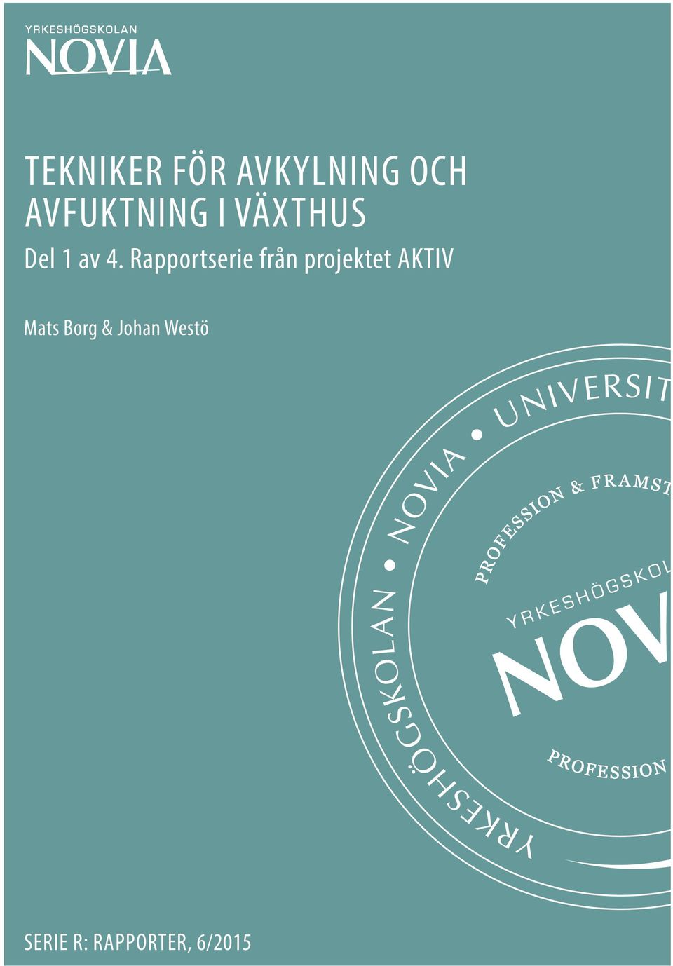 Rapportserie från projektet AKTIV