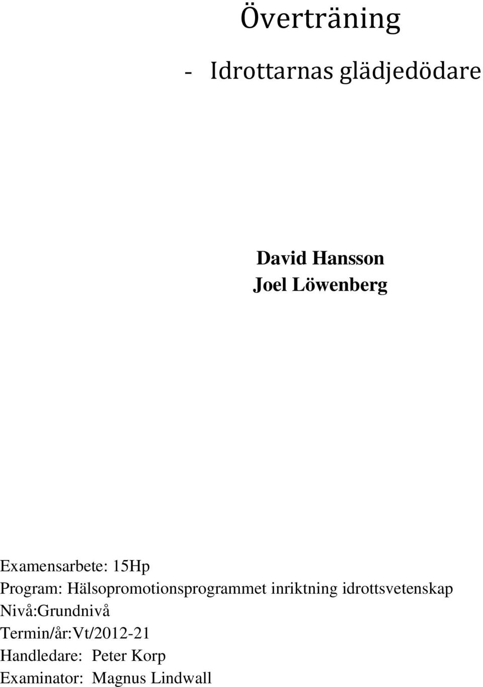 Hälsopromotionsprogrammet inriktning idrottsvetenskap