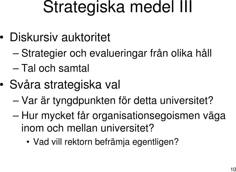 är tyngdpunkten för detta universitet?