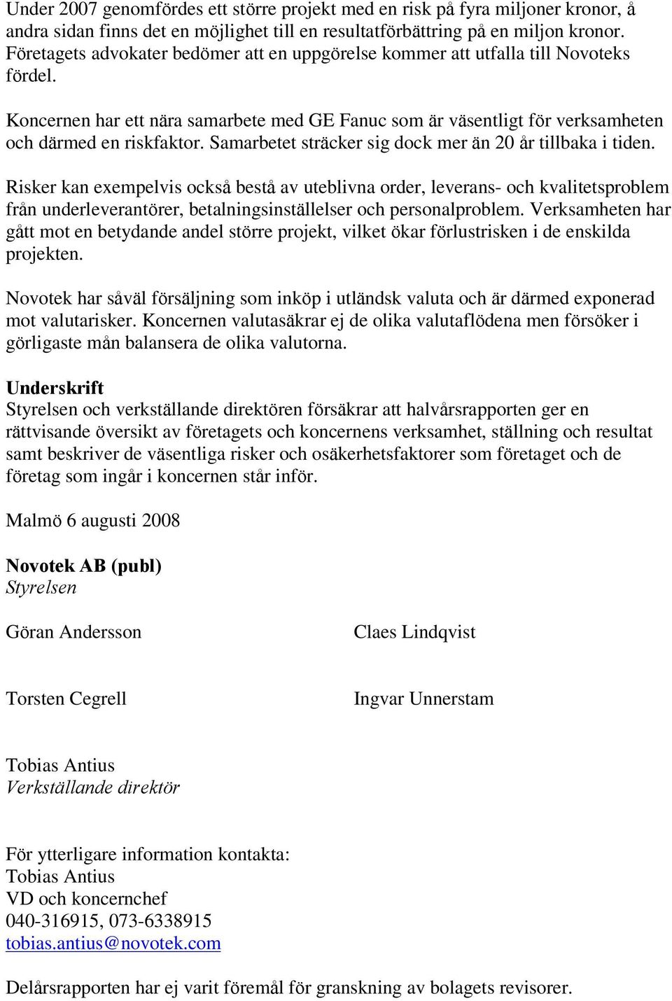 Samarbetet sträcker sig dock mer än 20 år tillbaka i tiden.