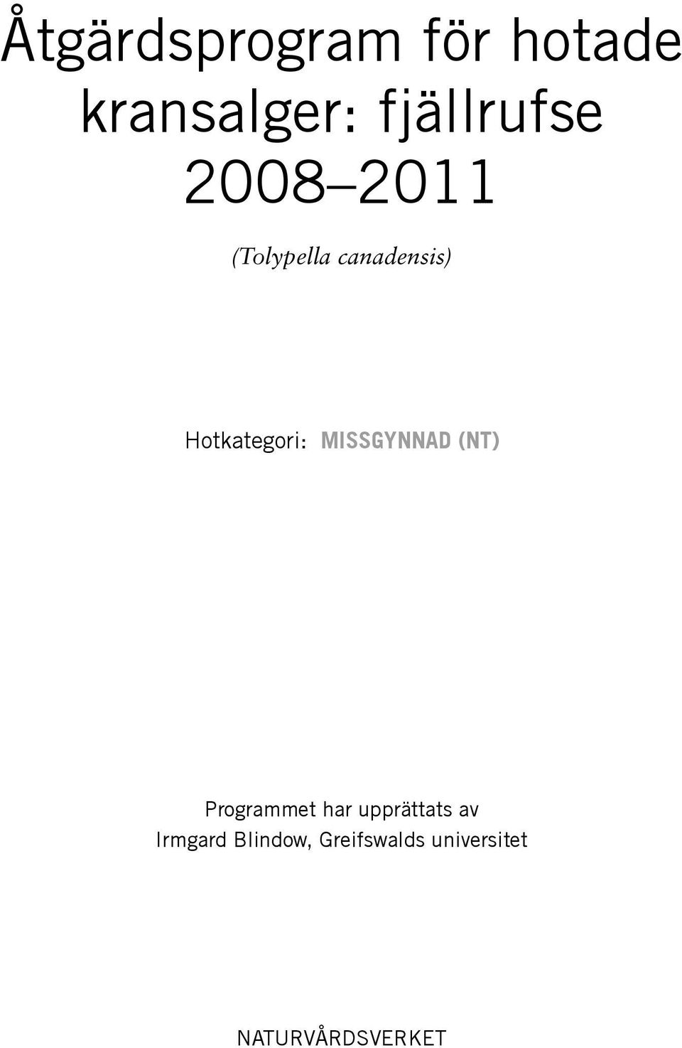 Missgynnad (NT) Programmet har upprättats av