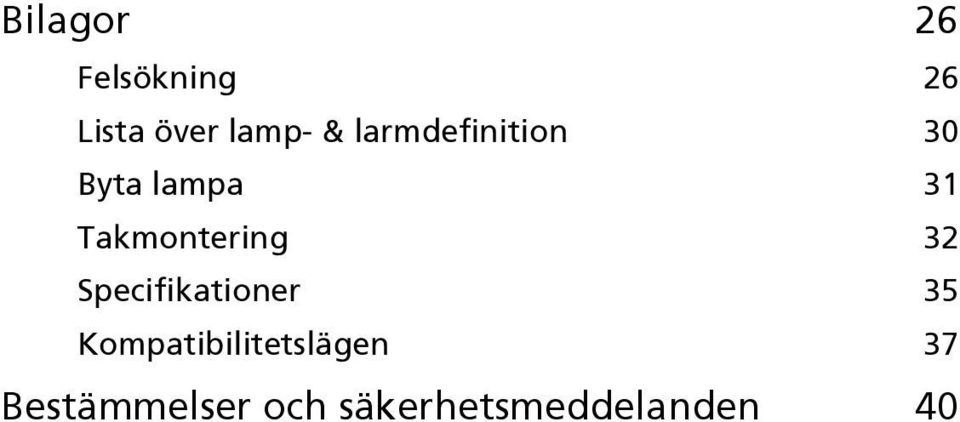 Takmontering 32 Specifikationer 35