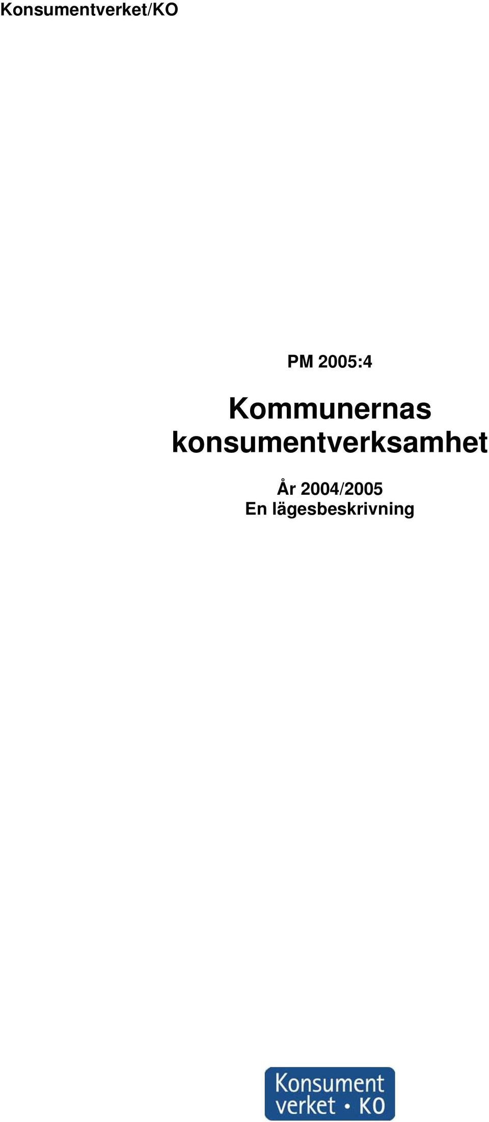 konsumentverksamhet År
