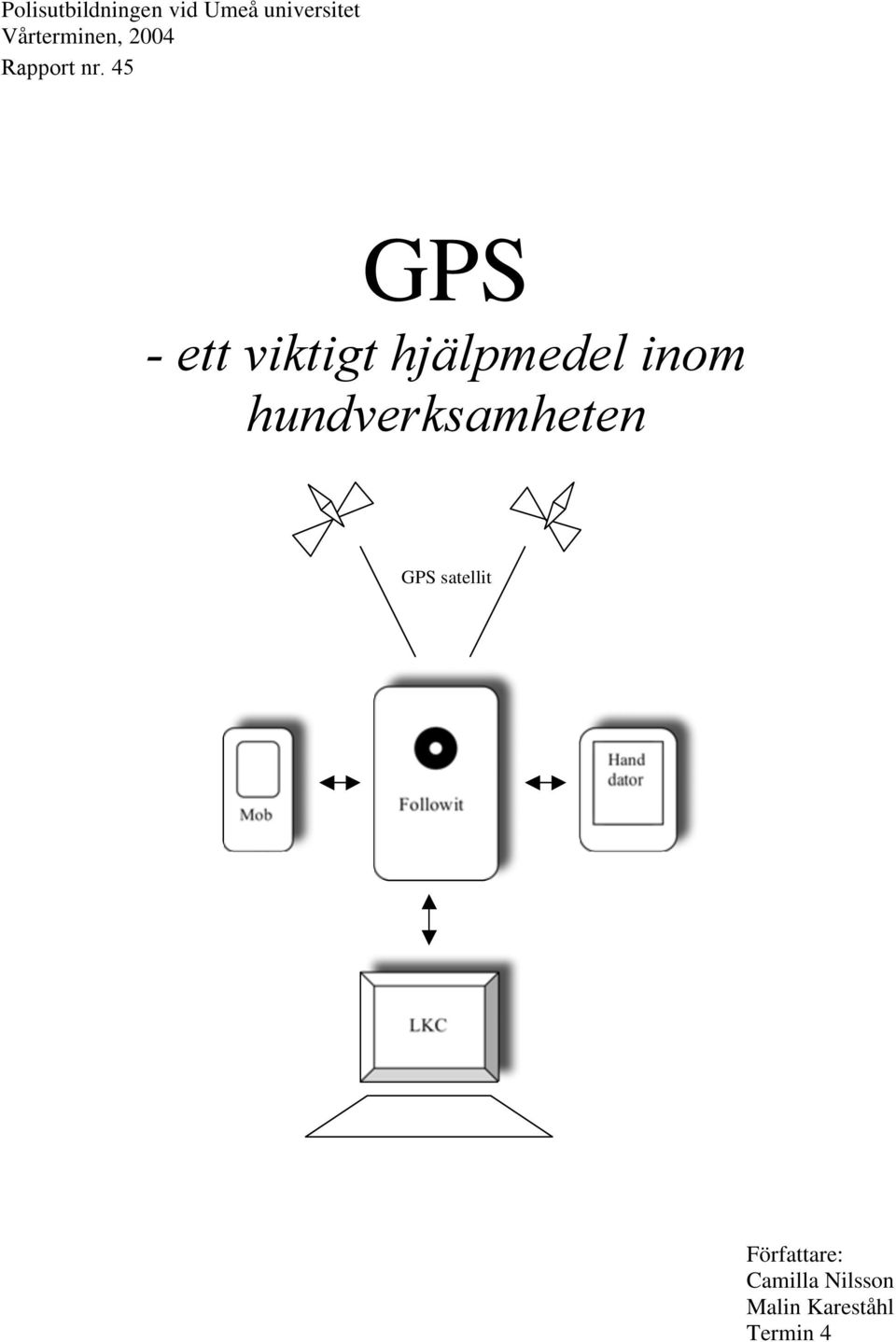 45 GPS - ett viktigt hjälpmedel inom hundverksamheten