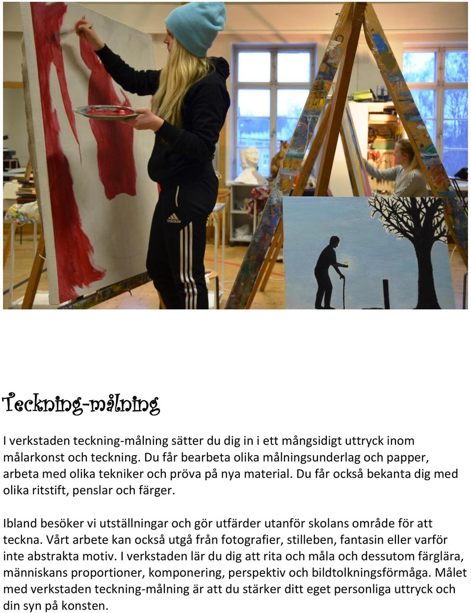 Ibland besöker vi utställningar och gör utfärder utanför skolans område för att teckna.