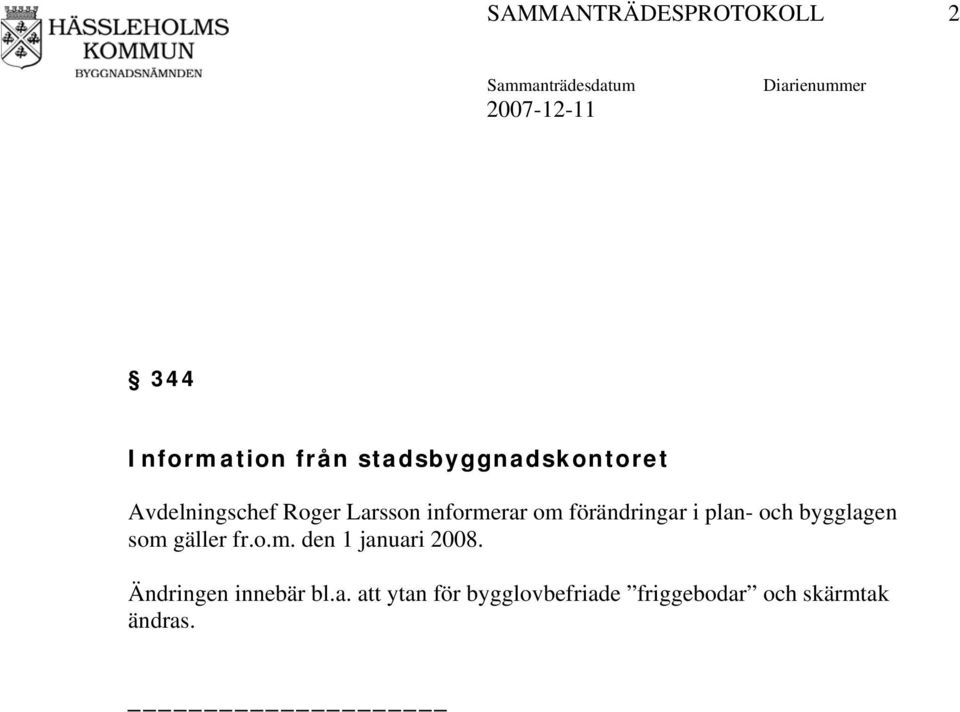 förändringar i plan- och bygglagen som gäller fr.o.m. den 1 januari 2008.