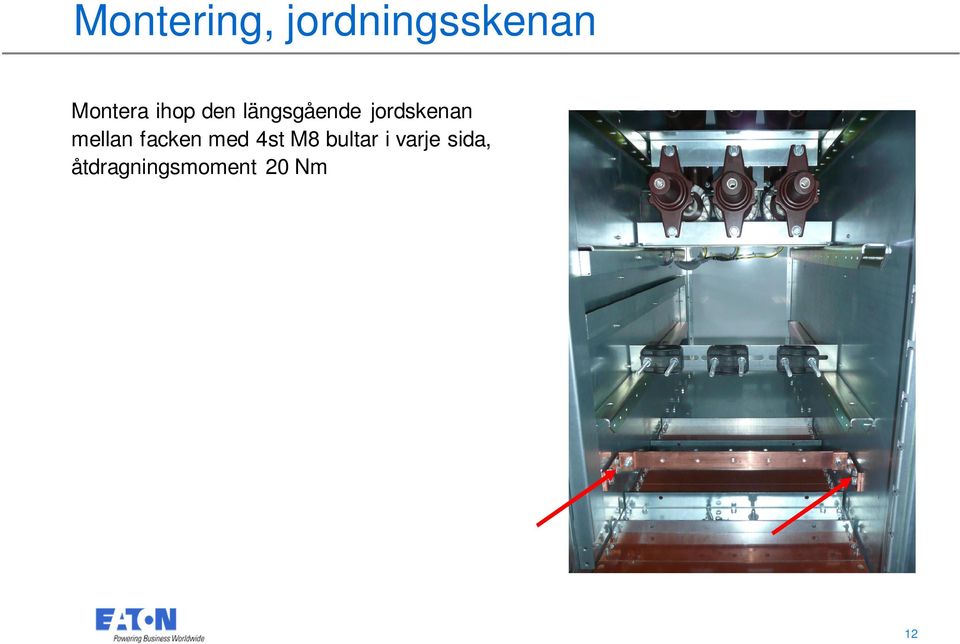 mellan facken med 4st M8 bultar i
