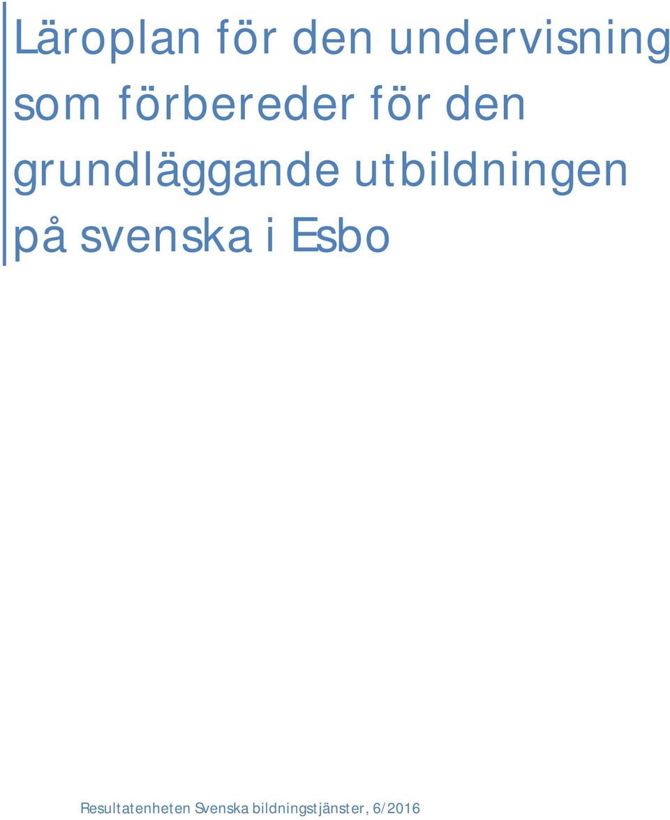 utbildningen på svenska i Esbo
