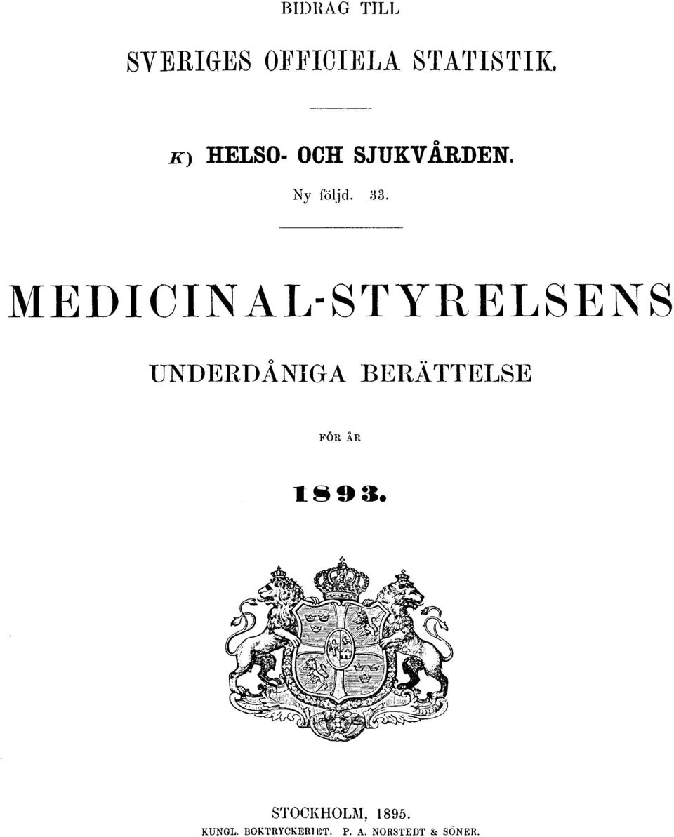 MEDICINAL-STYRELSENS UNDERDÅNIGA BERÄTTELSE FÖR ÅR