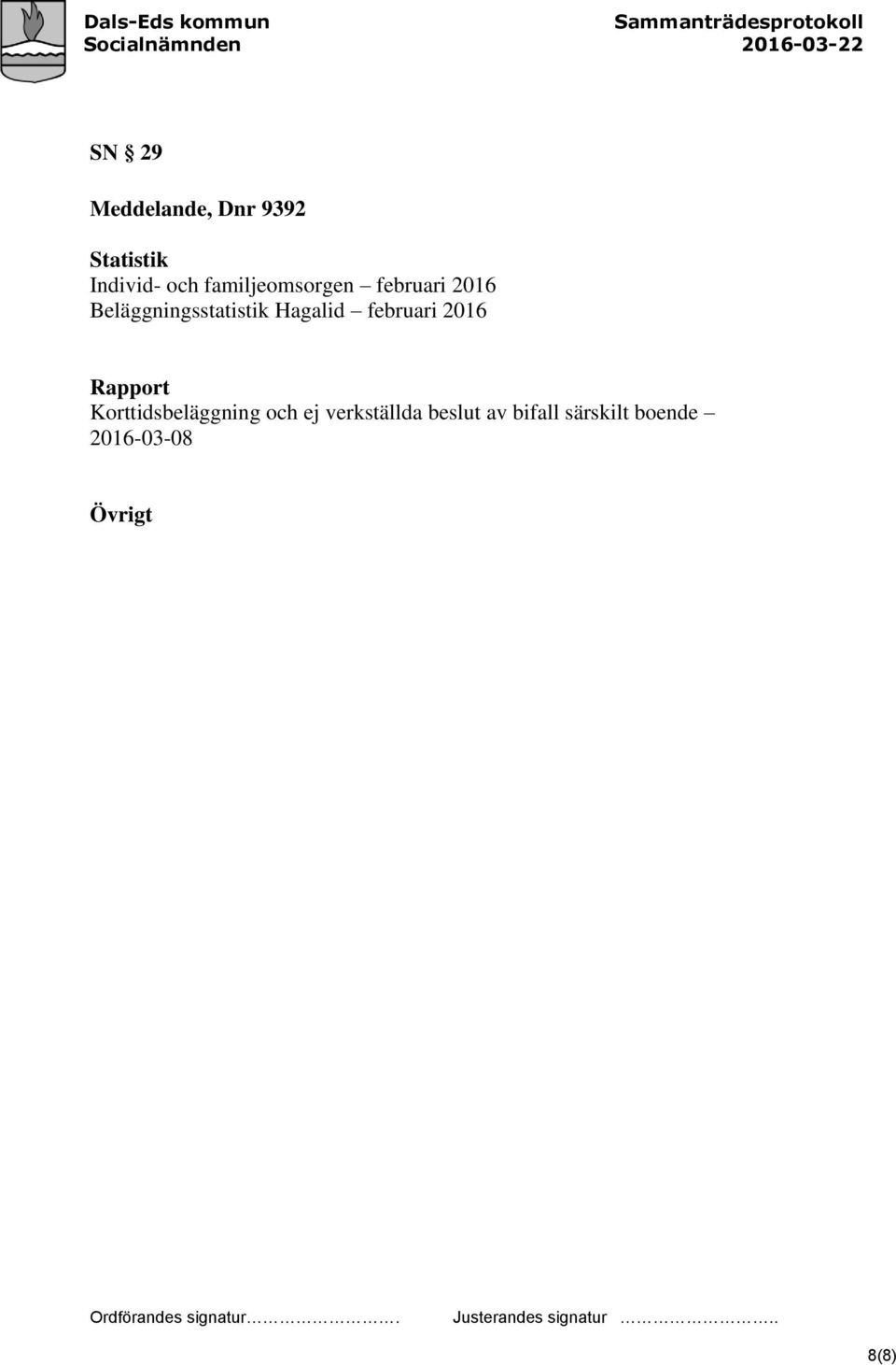 Hagalid februari 2016 Rapport Korttidsbeläggning och ej