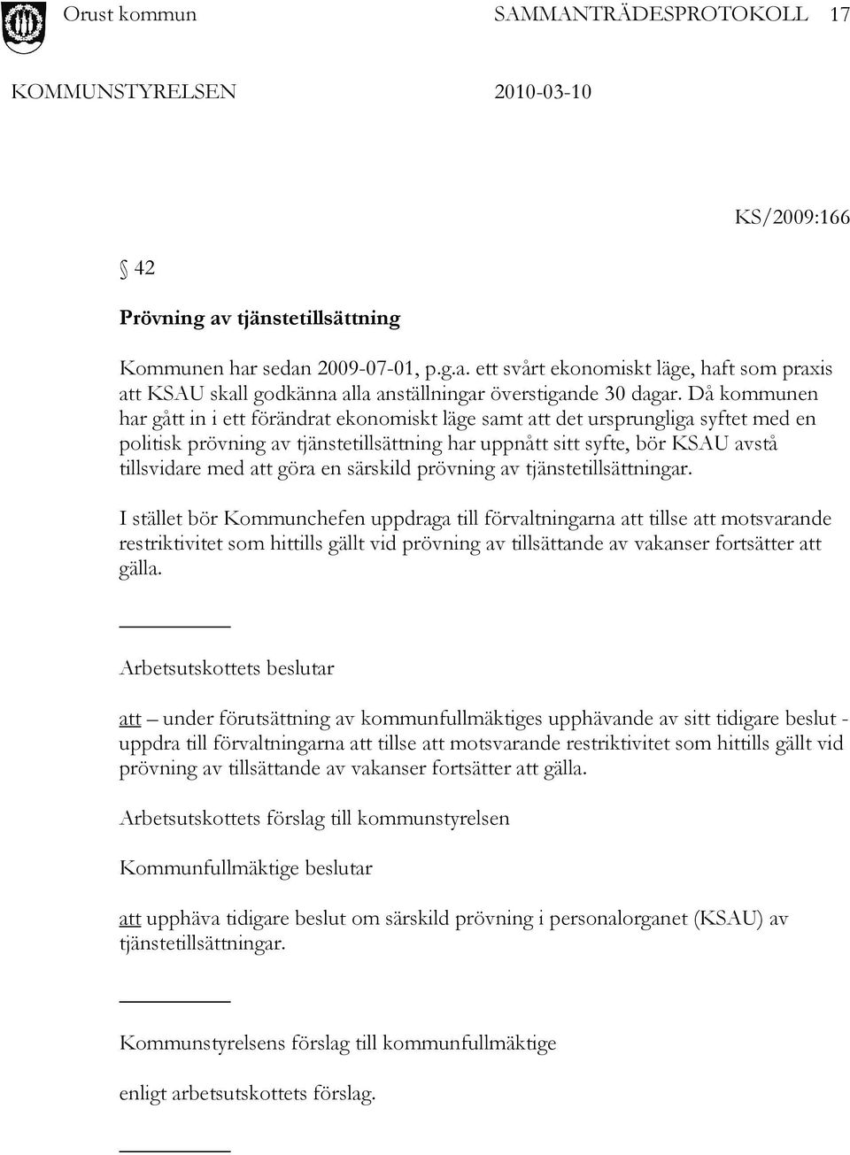 göra en särskild prövning av tjänstetillsättningar.
