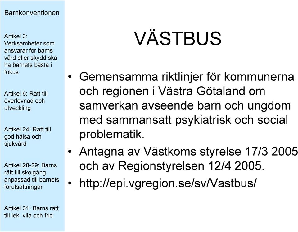 psykiatrisk och social problematik.