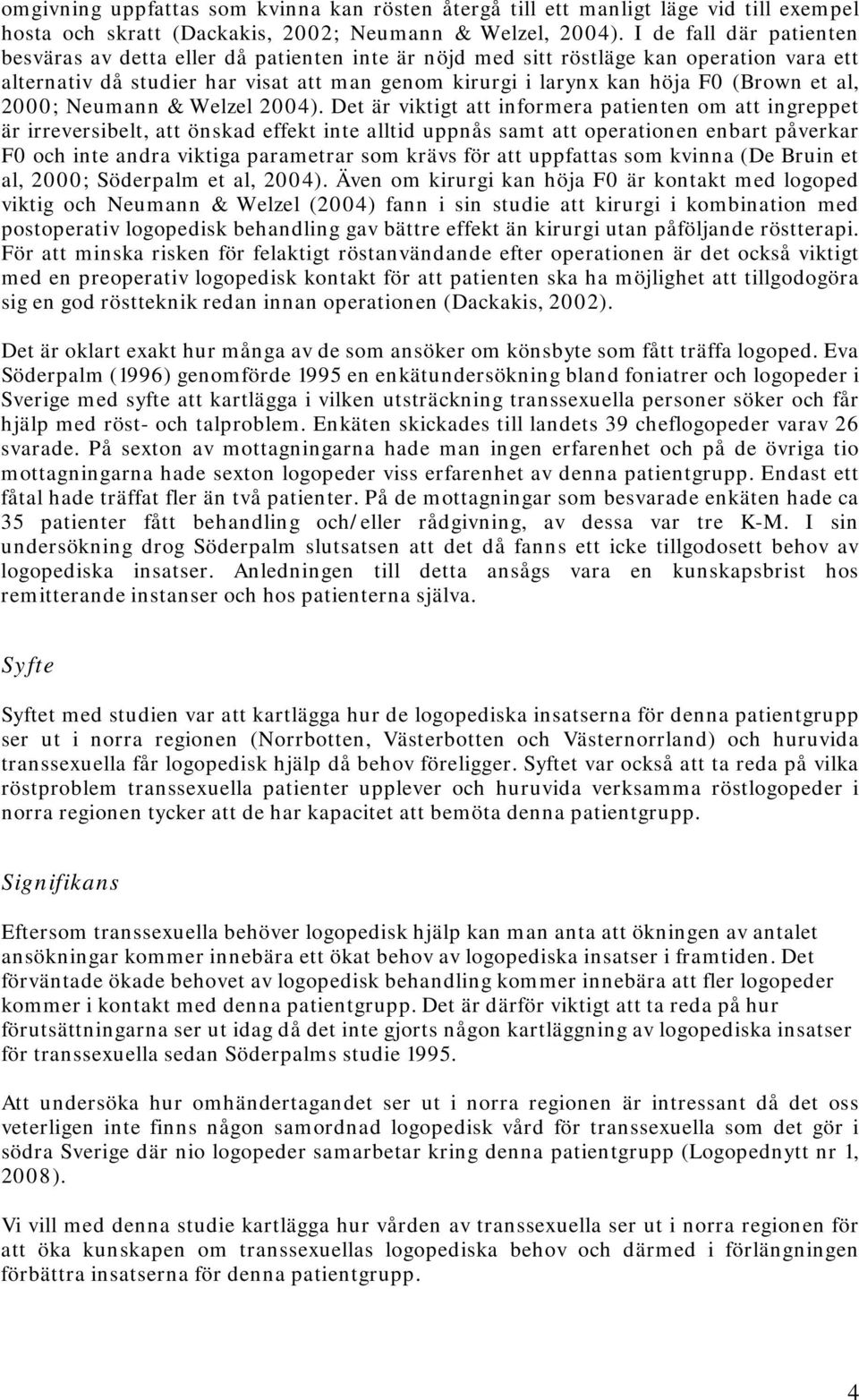 al, 2000; Neumann & Welzel 2004).